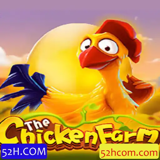 Explorando ChickenFarm: O Jogo Inovador da 52H.COM